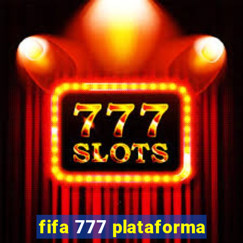 fifa 777 plataforma